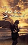 Und dann der Himmel Und dann der Himmel