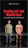 Cruising mit den Wonderboys: und andere schwule Erkenntnisse Cruising mit den Wonderboys: und andere schwule Erkenntnisse