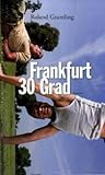 Frankfurt 30 Grad Frankfurt 30 Grad
