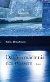 Das Vermächtnis des Wassers Das Vermächtnis des Wassers