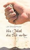 Wie Jakob die Zeit verlor Wie Jakob die Zeit verlor