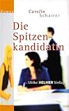 Die Spitzenkandidatin Die Spitzenkandidatin