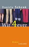 Wir 4ever: Roman Wir 4ever: Roman