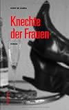Knechte der Frauen Knechte der Frauen