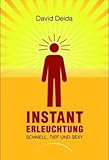 Instant Erleuchtung: Schnell, tief und sexy Instant Erleuchtung: Schnell, tief und sexy