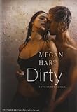 Dirty: Erotischer Roman Dirty: Erotischer Roman