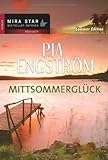 Mittsommerglück: 1. Gewitter über Emilienlund, 2. Insel aus Stein, 3. Das Haus am stillen See Mittsommerglück: 1. Gewitter über Emilienlund, 2. Insel aus Stein, 3. Das Haus am stillen See