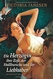 Die Herzogin, ihre Zofe, der Stallbursche und ihr Liebhaber Die Herzogin, ihre Zofe, der Stallbursche und ihr Liebhaber