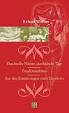 Durchtollte Nächte, durchjubelte Tage / Freudenmädchen / Aus den Erinnerungen eines Detektivs. Erotische Lebens- und Liebesgeschichten Durchtollte Nächte, durchjubelte Tage / Freudenmädchen / Aus den Erinnerungen eines Detektivs. Erotische Lebens- und Liebesgeschichten