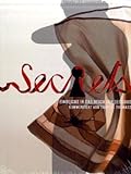 Secrets - Einblicke in das Reich der Dessous Secrets - Einblicke in das Reich der Dessous