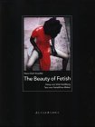 The Beauty of Fetish. Dt. Ausgabe. The Beauty of Fetish. Dt. Ausgabe.