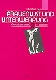 FrauenLust und Unterwerfung. Geschichte der O und Neun Wochen und drei Tage FrauenLust und Unterwerfung. Geschichte der O und Neun Wochen und drei Tage
