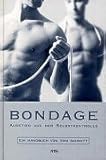 Bondage. Ausstieg aus der Selbstkontrolle Bondage. Ausstieg aus der Selbstkontrolle
