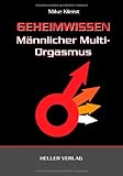 Geheimwissen männlicher Multi-Orgasmus Geheimwissen männlicher Multi-Orgasmus