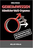 Geheimwissen Männlicher Multi-Orgasmus. 3 Audio-CDs Geheimwissen Männlicher Multi-Orgasmus. 3 Audio-CDs