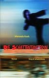 Die Schattentänzerin Die Schattentänzerin