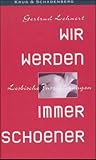 Wir werden immer schöner. Lesbische Inszenierungen Wir werden immer schöner. Lesbische Inszenierungen