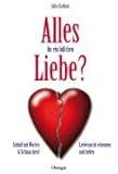 Alles für ein bißchen Liebe: Schluß mit Warten & Schmachten Alles für ein bißchen Liebe: Schluß mit Warten & Schmachten