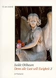 Denn alle Lust will Ewigkeit, Postkartenbuch, Bd.2 Denn alle Lust will Ewigkeit, Postkartenbuch, Bd.2