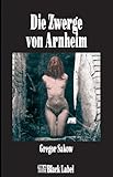 Die Zwerge von Arnheim - Der vierte Frost Roman Die Zwerge von Arnheim - Der vierte Frost Roman