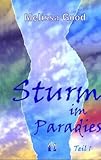Sturm im Paradies 01: Liebesroman: TEIL 1 Sturm im Paradies 01: Liebesroman: TEIL 1