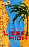 Liebe mich Liebe mich