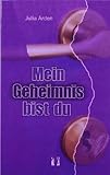 Mein Geheimnis bist du: Liebesroman Mein Geheimnis bist du: Liebesroman