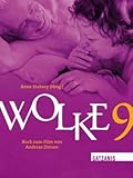 Wolke 9: über Liebe und Sex im Alter. Buch zum Film von Andreas Dresen Wolke 9: über Liebe und Sex im Alter. Buch zum Film von Andreas Dresen