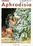 Aphrodisia: Comic-Roman Aphrodisia: Comic-Roman