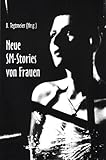 Neue SM-Stories von Frauen Neue SM-Stories von Frauen