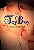 Toyboy: Gefährlich heißes Spiel: erotischer Roman Toyboy: Gefährlich heißes Spiel: erotischer Roman