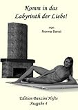 Komm in das Labyrinth der Liebe! Komm in das Labyrinth der Liebe!