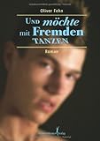 Und möchte mit Fremden tanzen Und möchte mit Fremden tanzen