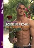 Söhne der Rosen 1: Das Geheimnisvolle Tattoo Söhne der Rosen 1: Das Geheimnisvolle Tattoo