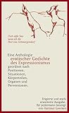 Dich süße Sau nenn ich die Pest von Schmargendorf. Eine Anthologie erotischer Gedichte des Expressionismus Dich süße Sau nenn ich die Pest von Schmargendorf. Eine Anthologie erotischer Gedichte des Expressionismus
