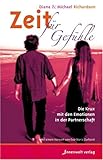 Zeit für Gefühle: Die Krux mit den Emotionen in der Partnerschaft Zeit für Gefühle: Die Krux mit den Emotionen in der Partnerschaft