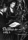 Die Briefe der Lady S Die Briefe der Lady S