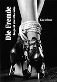 Die Fremde. Fragment einer Obsession Die Fremde. Fragment einer Obsession