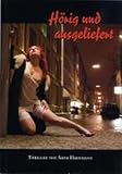 Hörig und ausgeliefert: Thriller Hörig und ausgeliefert: Thriller