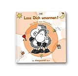 Lass Dich umarmen! Ein Buch zum Knuddeln: Ein sheepworld Buch Lass Dich umarmen! Ein Buch zum Knuddeln: Ein sheepworld Buch