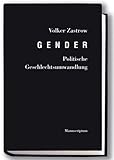 Gender - Politische Geschlechtsumwandlung Gender - Politische Geschlechtsumwandlung