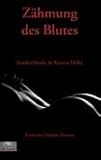 Zähmung des Blutes Zähmung des Blutes