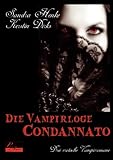 Die Vampirloge Condannato: Drei erotische Vampirromane Die Vampirloge Condannato: Drei erotische Vampirromane