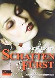 Schattenfürst: Erotischer Vampir-Roman Schattenfürst: Erotischer Vampir-Roman