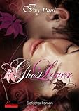 Ghost Lover: Erotischer Roman Ghost Lover: Erotischer Roman
