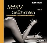 Sexy Geschichten Volume II. Heiße Erotik - schamlos, authentisch und ohne Tabus! Sexy Geschichten Volume II. Heiße Erotik - schamlos, authentisch und ohne Tabus!