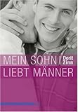 Mein Sohn liebt Männer Mein Sohn liebt Männer