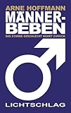 Männerbeben: Das starke Geschlecht kehrt zurück Männerbeben: Das starke Geschlecht kehrt zurück
