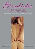 Sinnliche Massage: Die besten Verwöhn-Tipps für sie und ihn Sinnliche Massage: Die besten Verwöhn-Tipps für sie und ihn