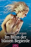 Im Bann der blauen Begierde Im Bann der blauen Begierde